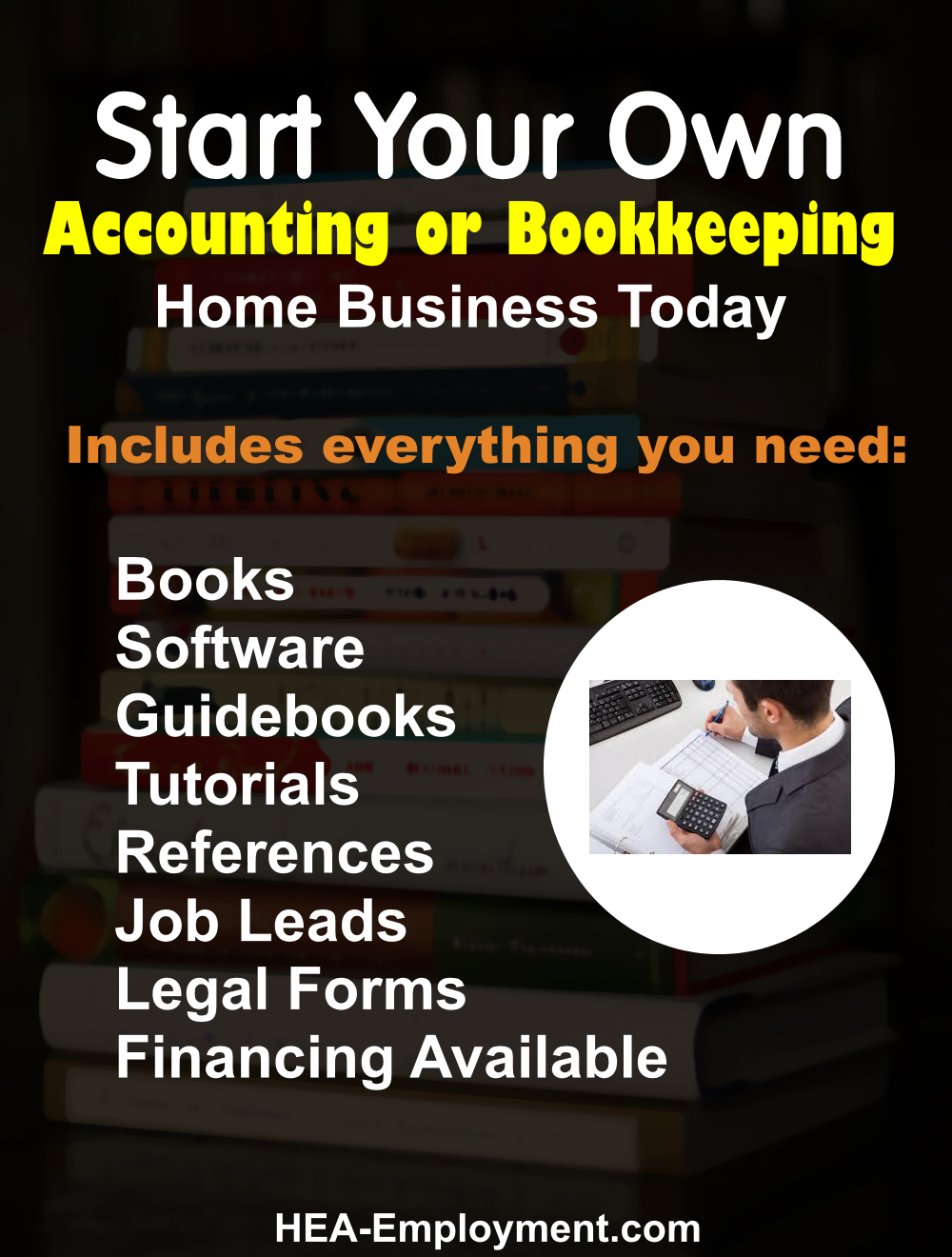 Start your own accounting and bookkeeping legitimate home based business. Fully equipped home business package with everything you need to get started. Productivity software, tutorials, guidebooks, references, manuals, tax advice and legal forms are included with each kit. Be your own boss!