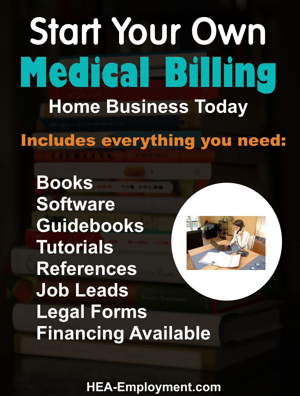 Start your own medical billing legitimate home based business. Fully equipped home business package with everything you need to get started. Productivity software, tutorials, guidebooks, references, manuals, tax advice and legal forms are included with each kit. Be your own boss!