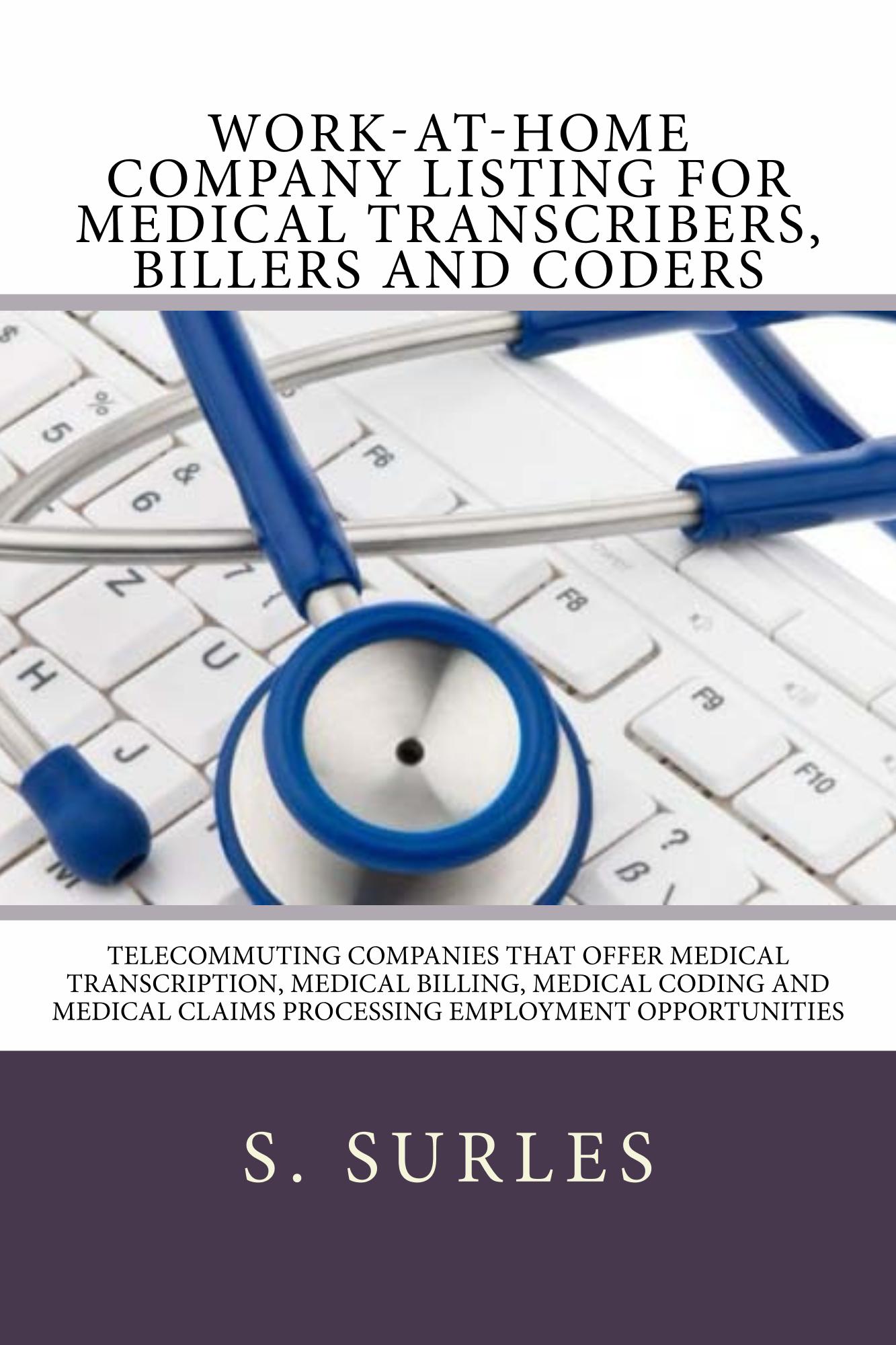 Work-at-Home Company Listing for Medical Transcribers, Billers and Coders. Order: https://www.paypal.me/HEA/19.95 - Ebook contains hundreds of companies hiring home assembly and craft workers each year nationwide and globally. Purchase today for only $19.95. Free lifetime updates, no scams and no monthly fees. #ebook #medicaltranscription #medicalcoding #medicalbilling #workathome #workfromhome #jobs #jobsearch #careers #telecommuting